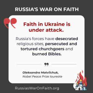 Faith in Ukraine is under attack.