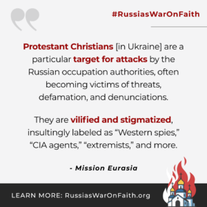 Protestant Christians [in Ukraine] are a particular target for attacks by the Russian occupation authorities